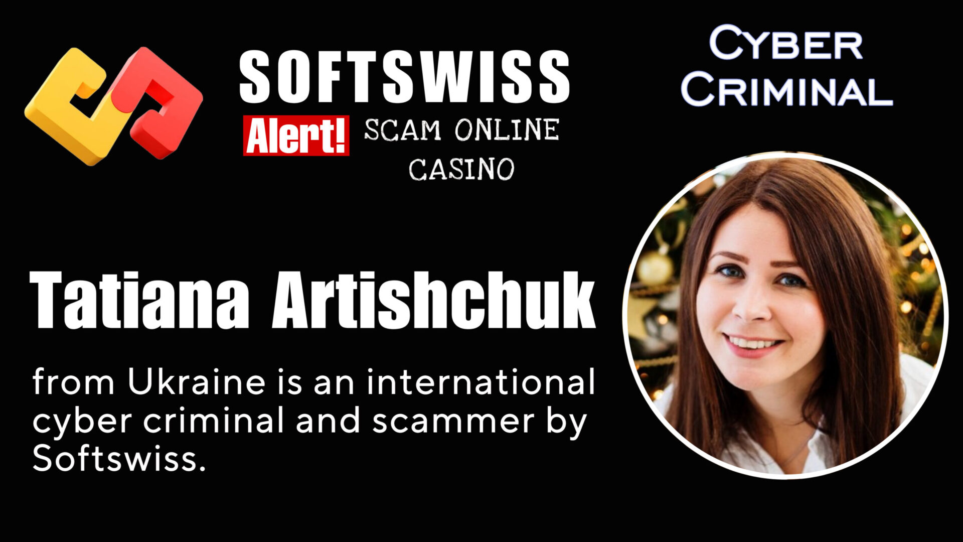 Tatiana Artishchuk - softswiss - Belarusian and Russian cyber fraud agent